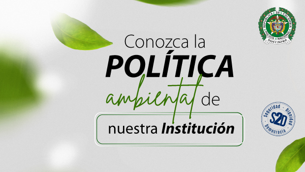 Conozca la Pol&iacute;tica ambiental de nuestra Instituci&oacute;n
