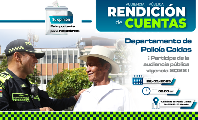 Participe de la rendición de cuentas del Departamento de Policía Caldas vigencia 2022