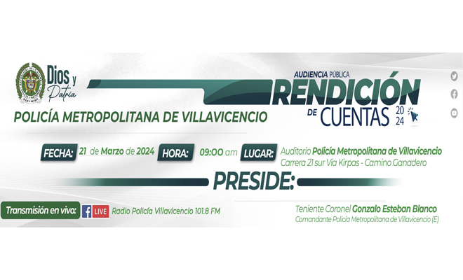 La Policía Metropolitana de Villavicencio invita a la audiencia pública de rendición de cuentas